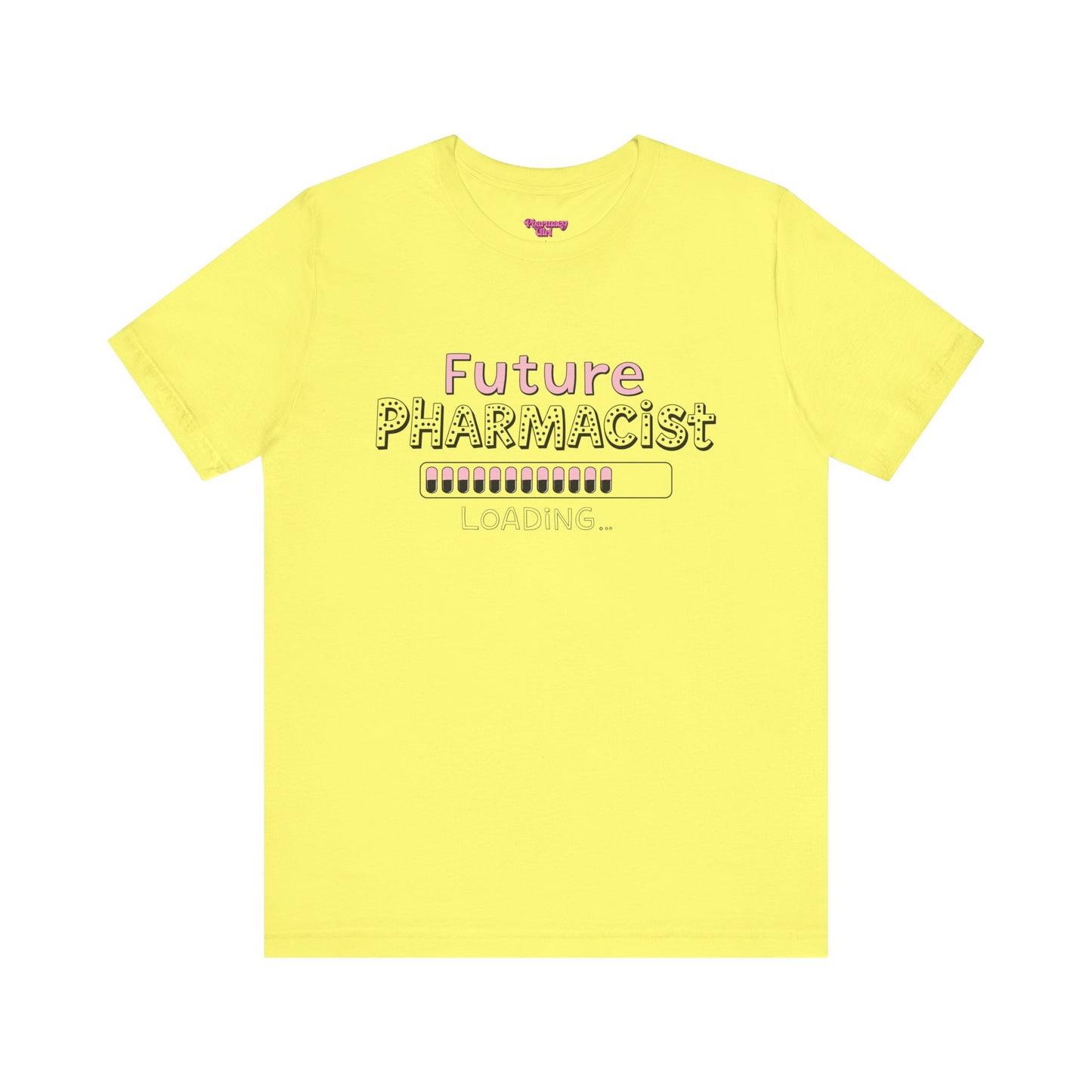 Pharmacy Girl "Future Pharmacist Loading" Pink Tee