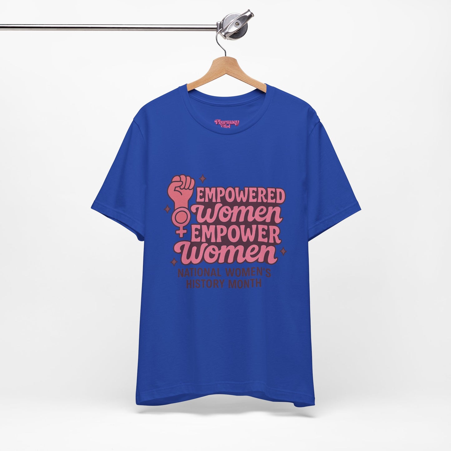 Pharmacy Girl "Empowered Women" Healthcare Tee