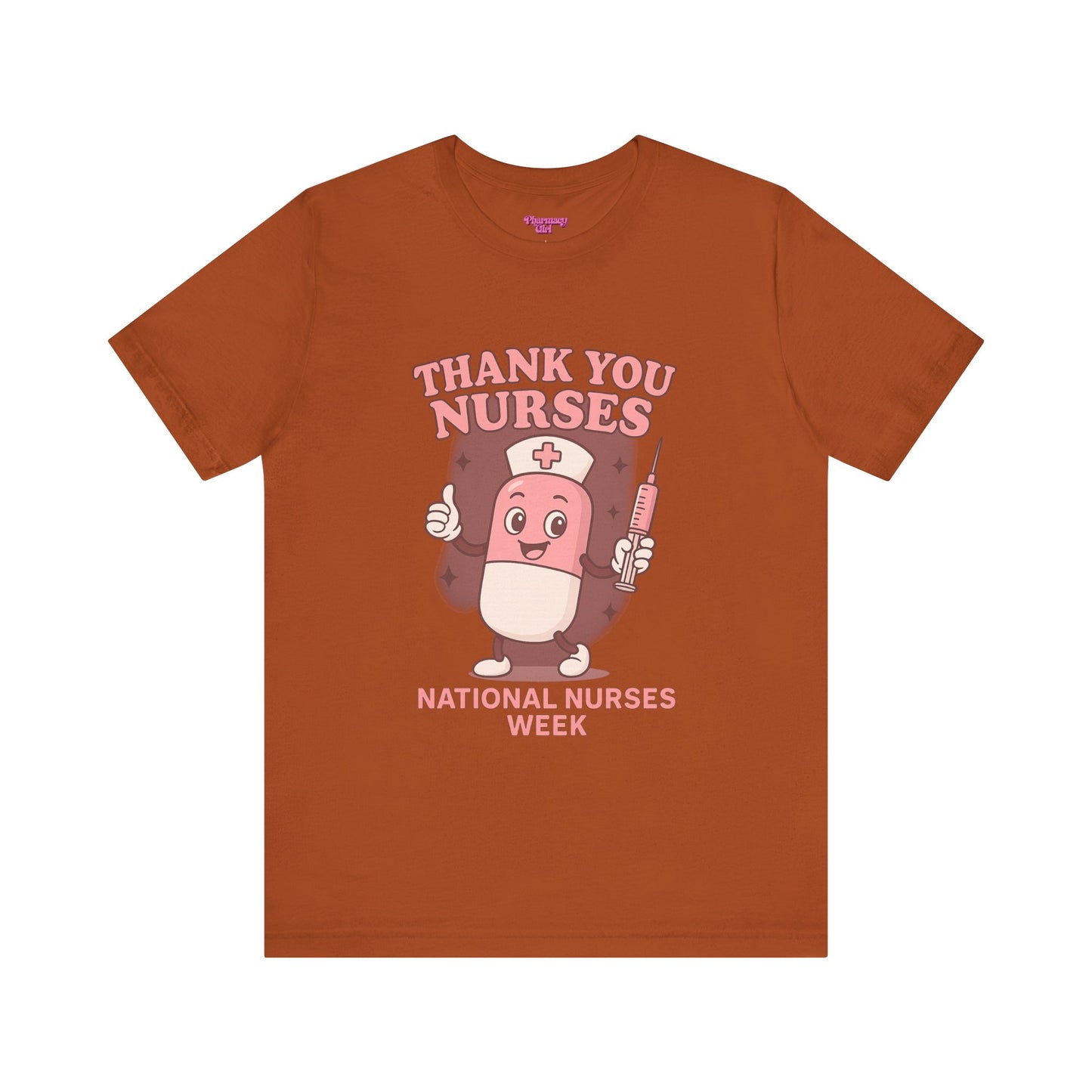 Pharmacy Girl "Thank You Nurses" Tee