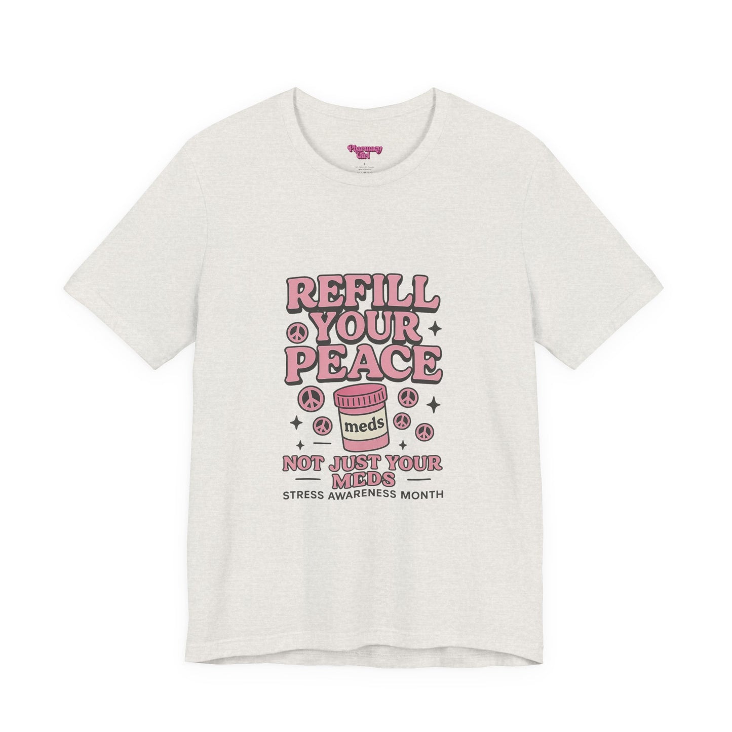 Pharmacy Girl "Stress Awareness" Tee