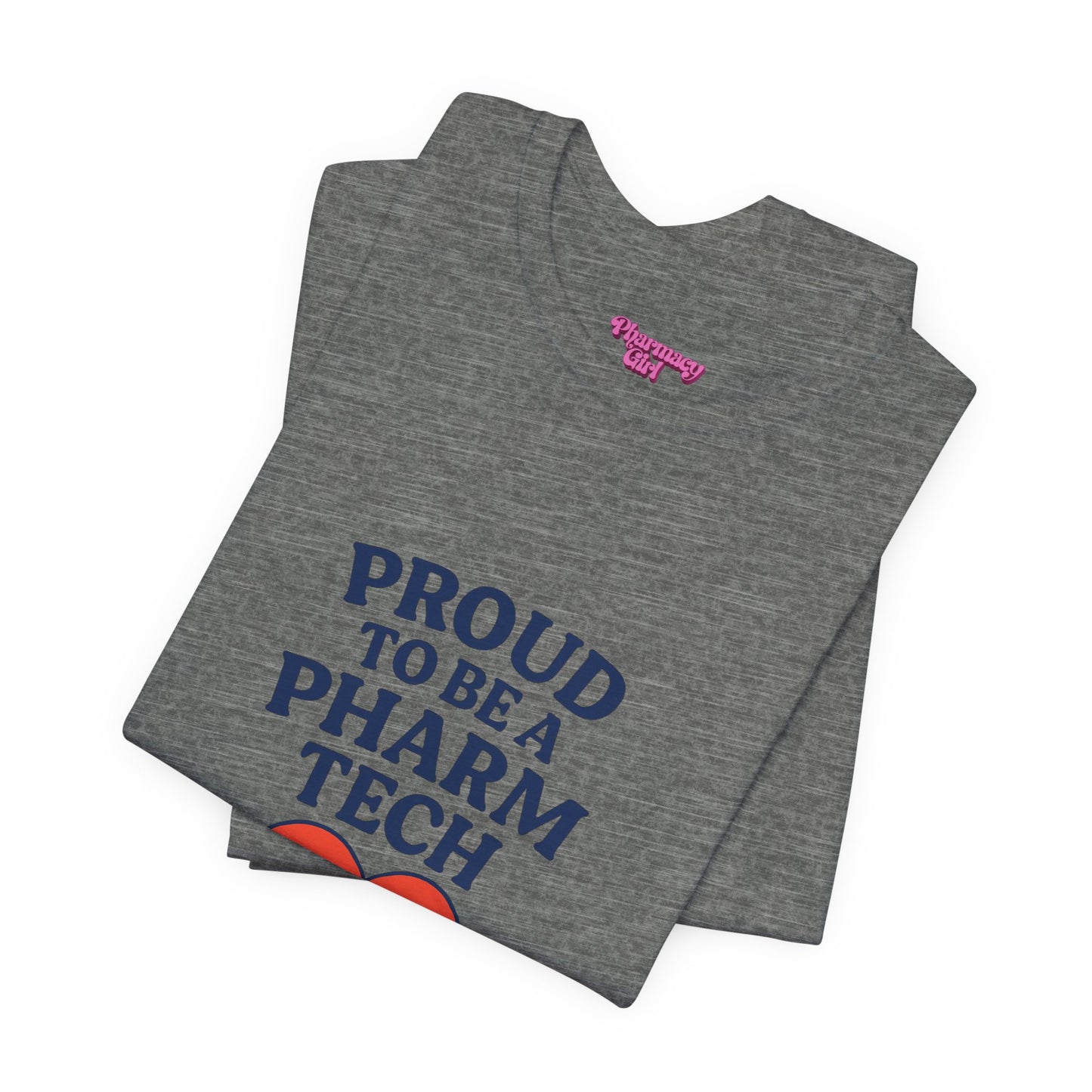Pharmacy Girl "Proud To Be A Pharm Tech" Tee