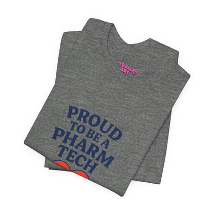 Pharmacy Girl "Proud To Be A Pharm Tech" Tee