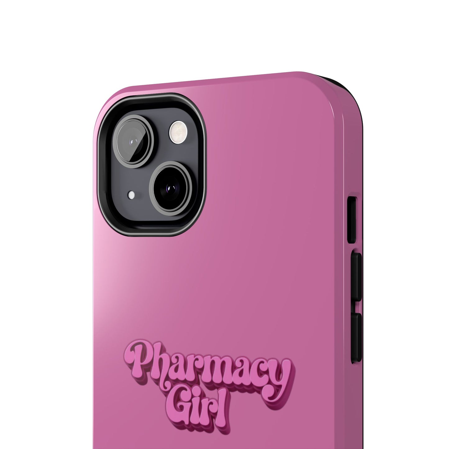 Pharmacy Girl Tough Phone Case