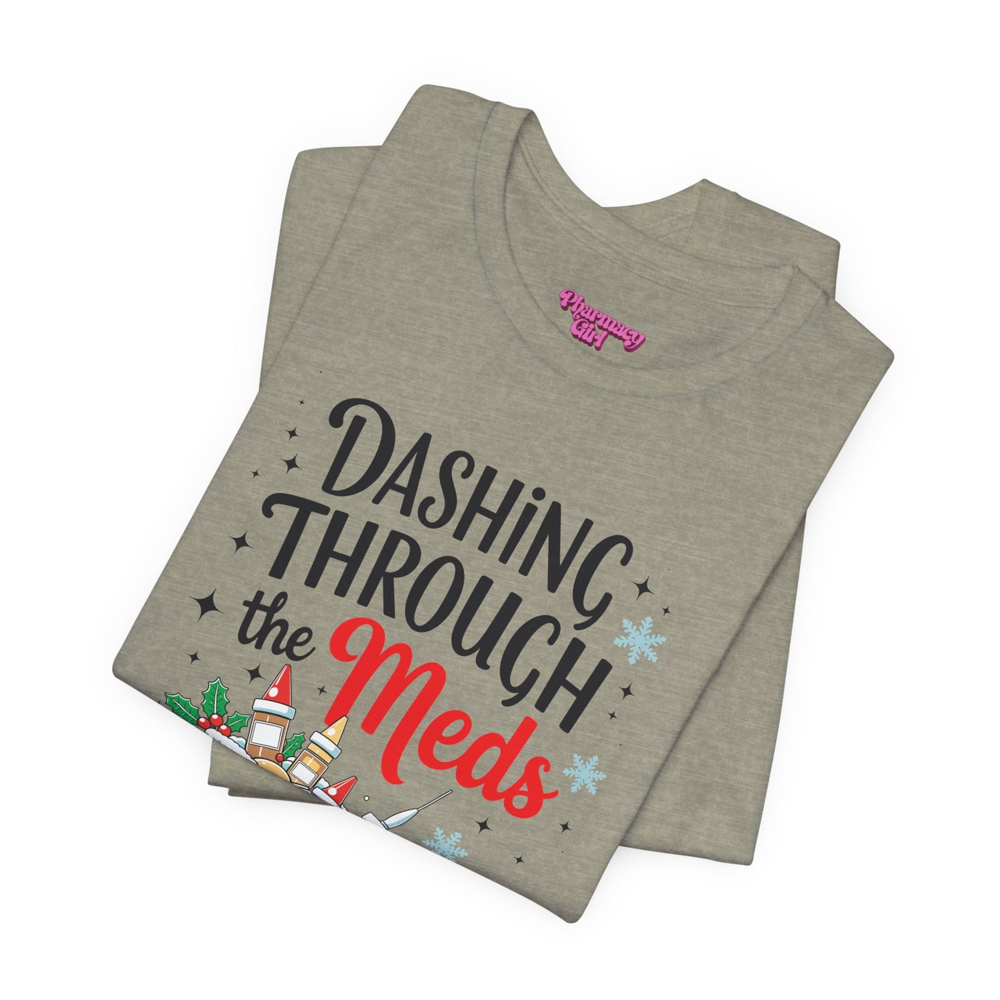 Pharmacy Girl "Dashing Through The Meds" Tee