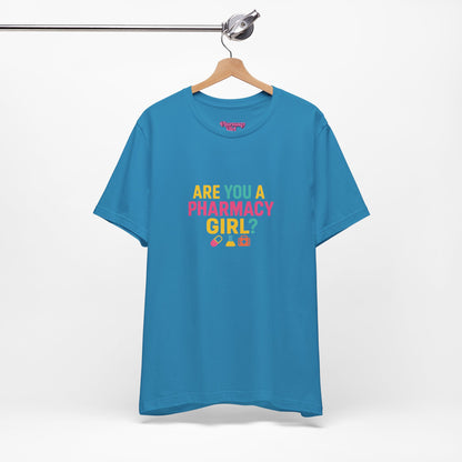 Pharmacy Girl "Are You A Pharmacy Girl?" Tee