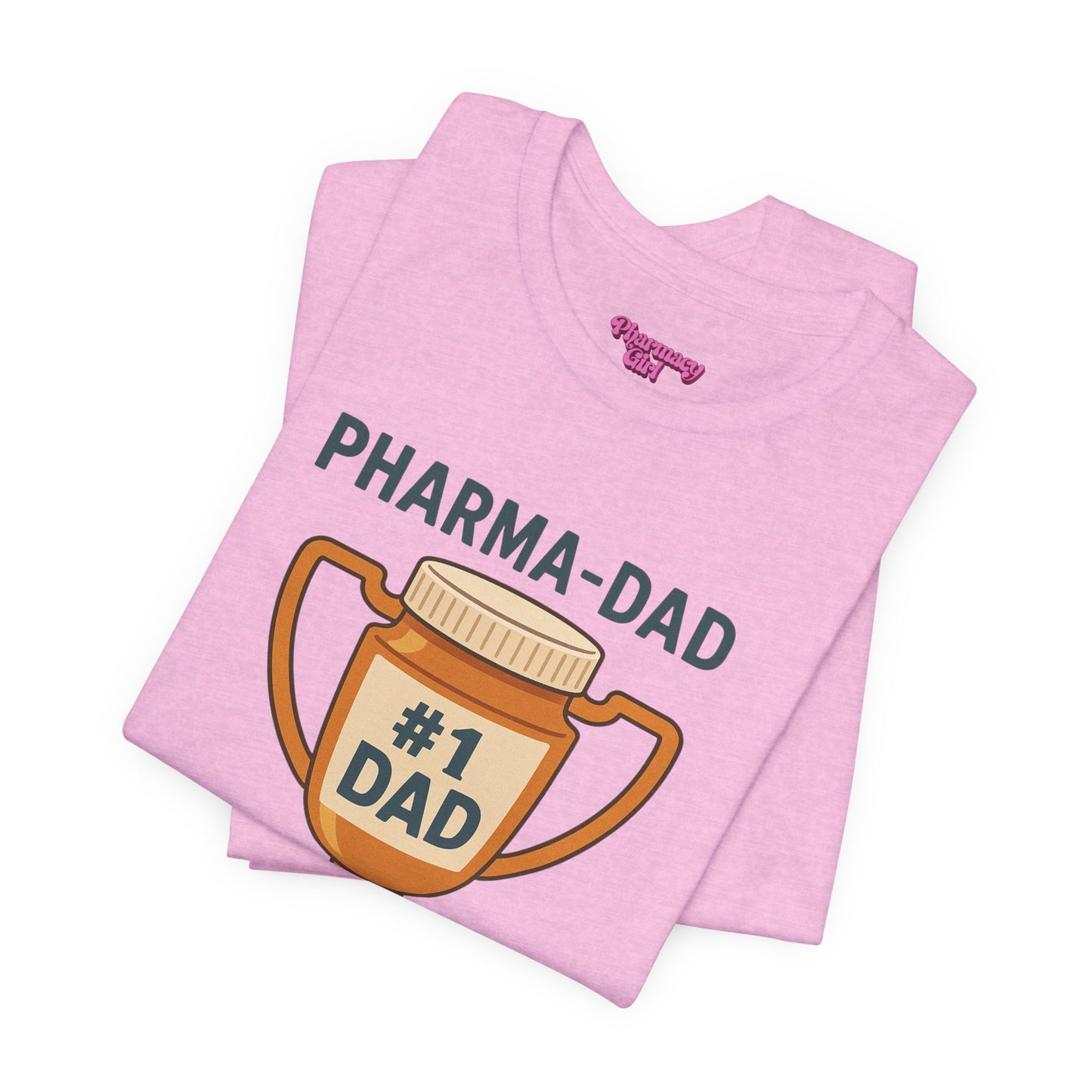 Pharmacy Girl "Pharma-Dad" Tee
