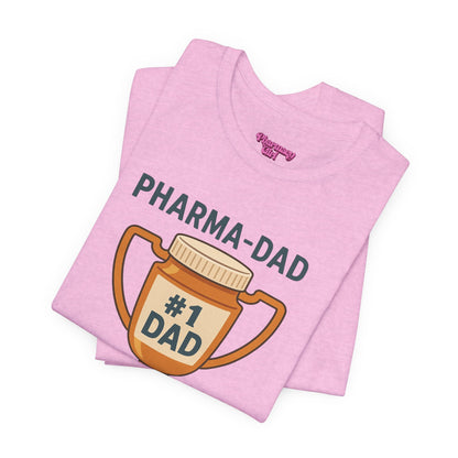 Pharmacy Girl "Pharma-Dad" Tee