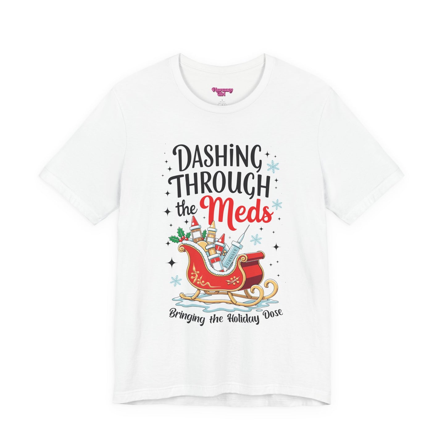 Pharmacy Girl "Dashing Through The Meds" Tee