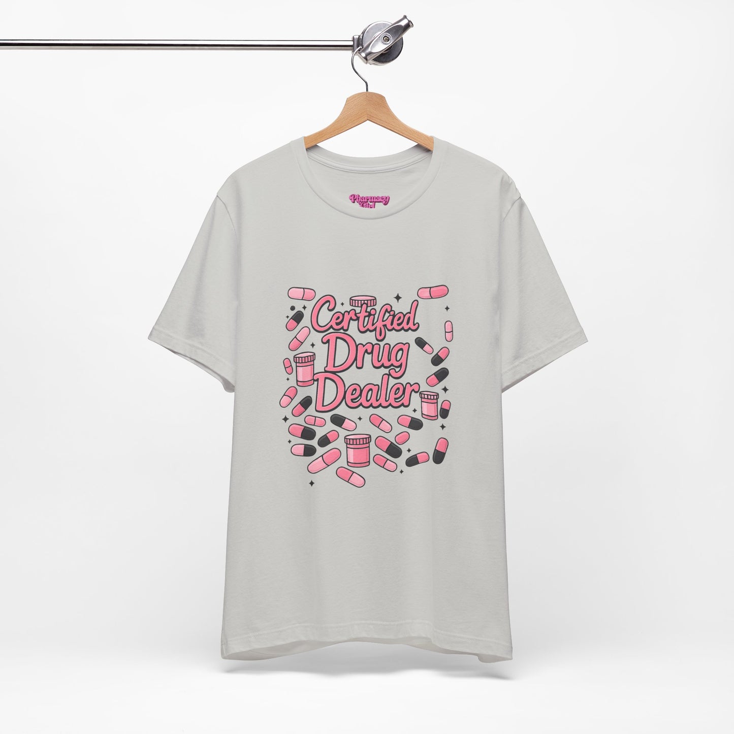 Pharmacy Girl "Certified Drug Dealer" Tee