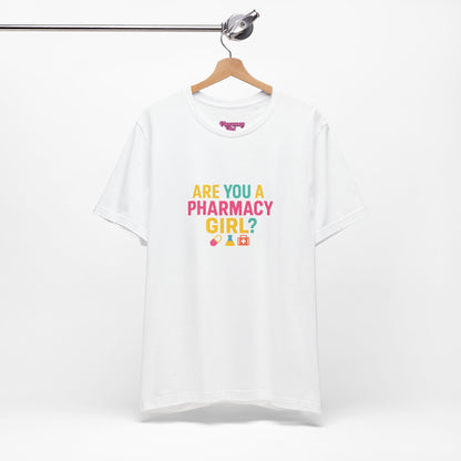 Pharmacy Girl "Are You A Pharmacy Girl?" Tee
