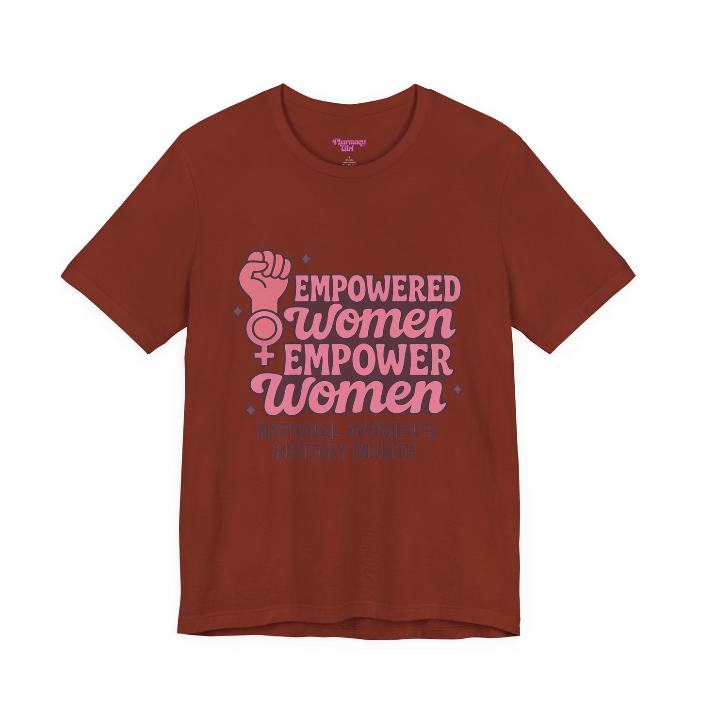 Pharmacy Girl "Empowered Women" Healthcare Tee