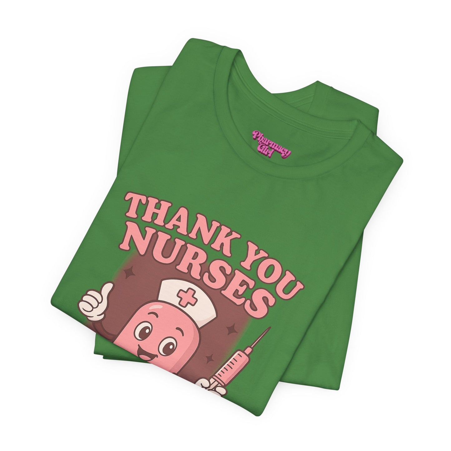 Pharmacy Girl "Thank You Nurses" Tee