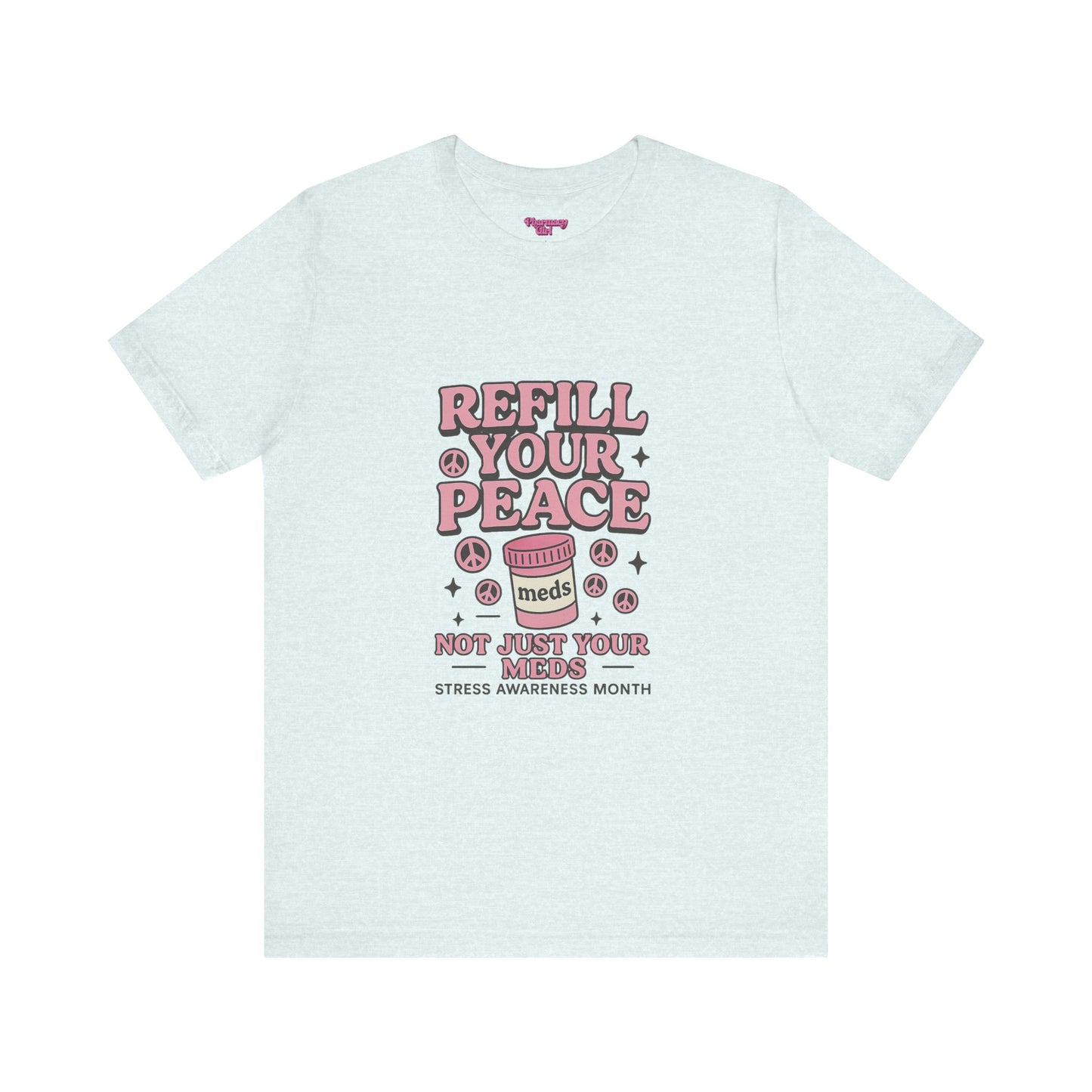 Pharmacy Girl "Stress Awareness" Tee
