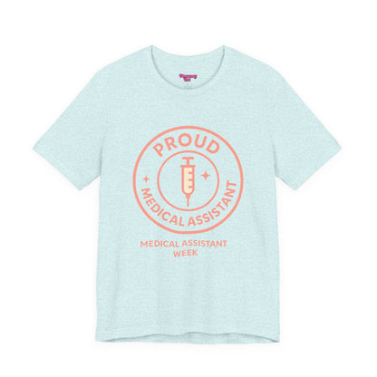 Pharmacy Girl “Proud Medical Assistant” Tee