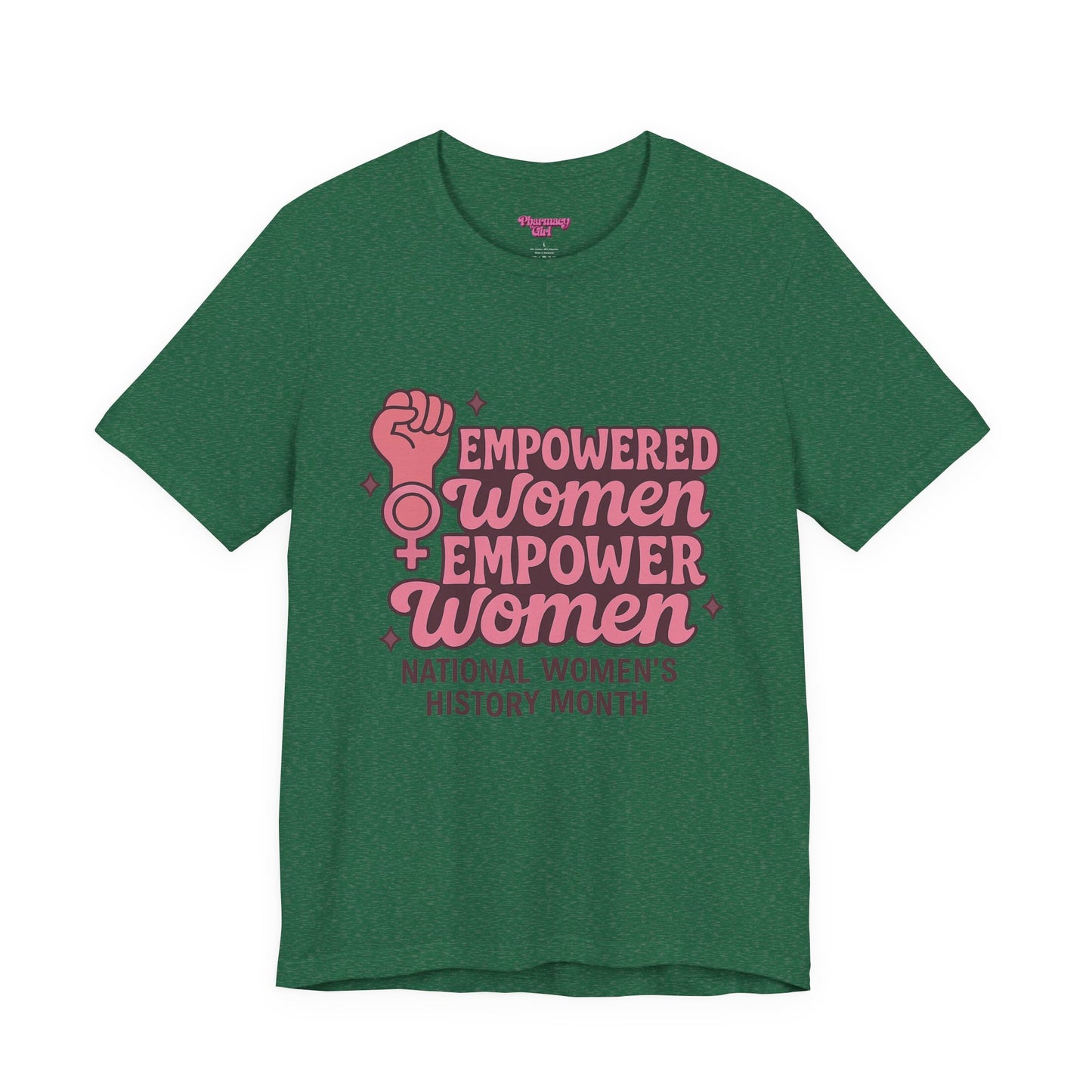 Pharmacy Girl "Empowered Women" Healthcare Tee
