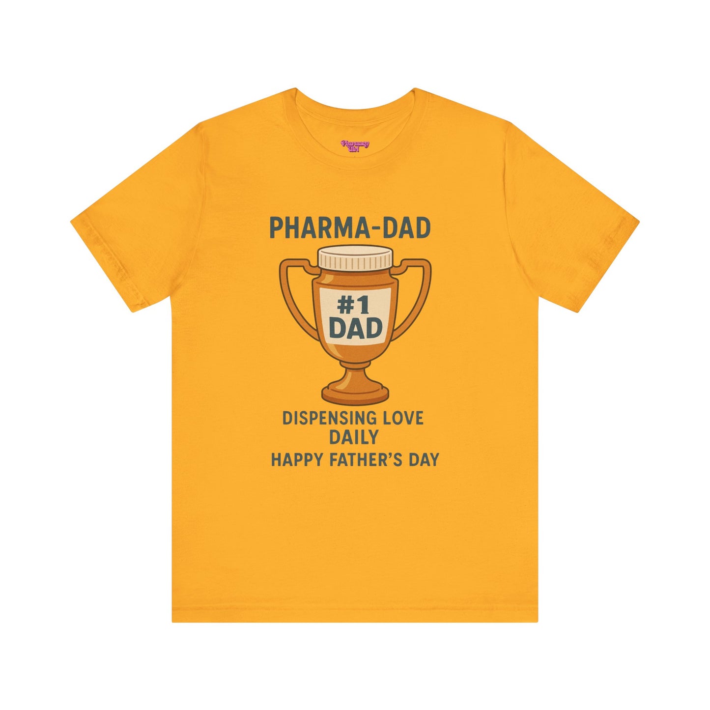 Pharmacy Girl "Pharma-Dad" Tee