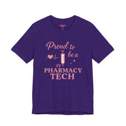 Pharmacy Girl “Proud To Be A IV Pharmacy Tech” Tee