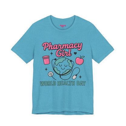Pharmacy Girl "World Health Day" Wellness Tee