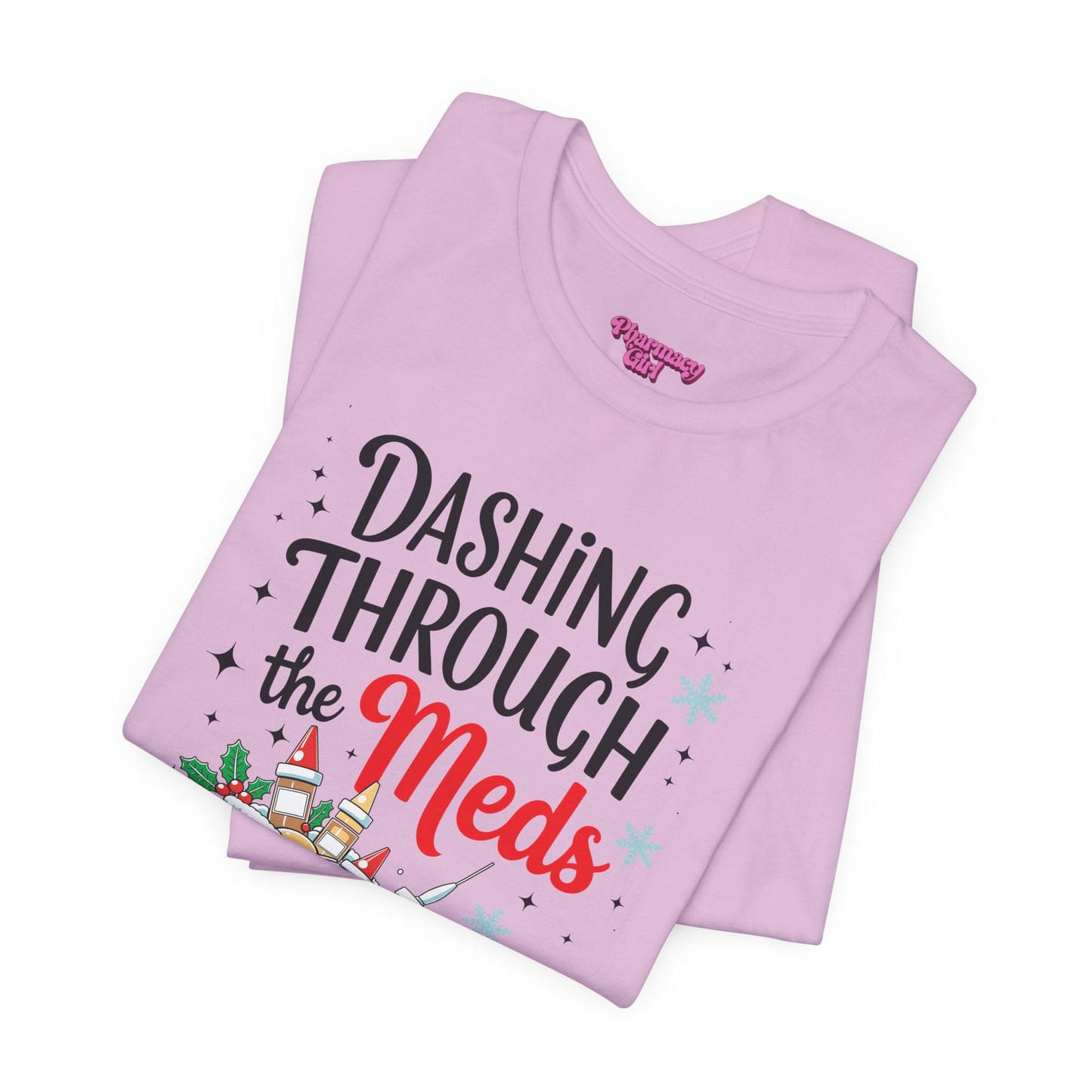 Pharmacy Girl "Dashing Through The Meds" Tee