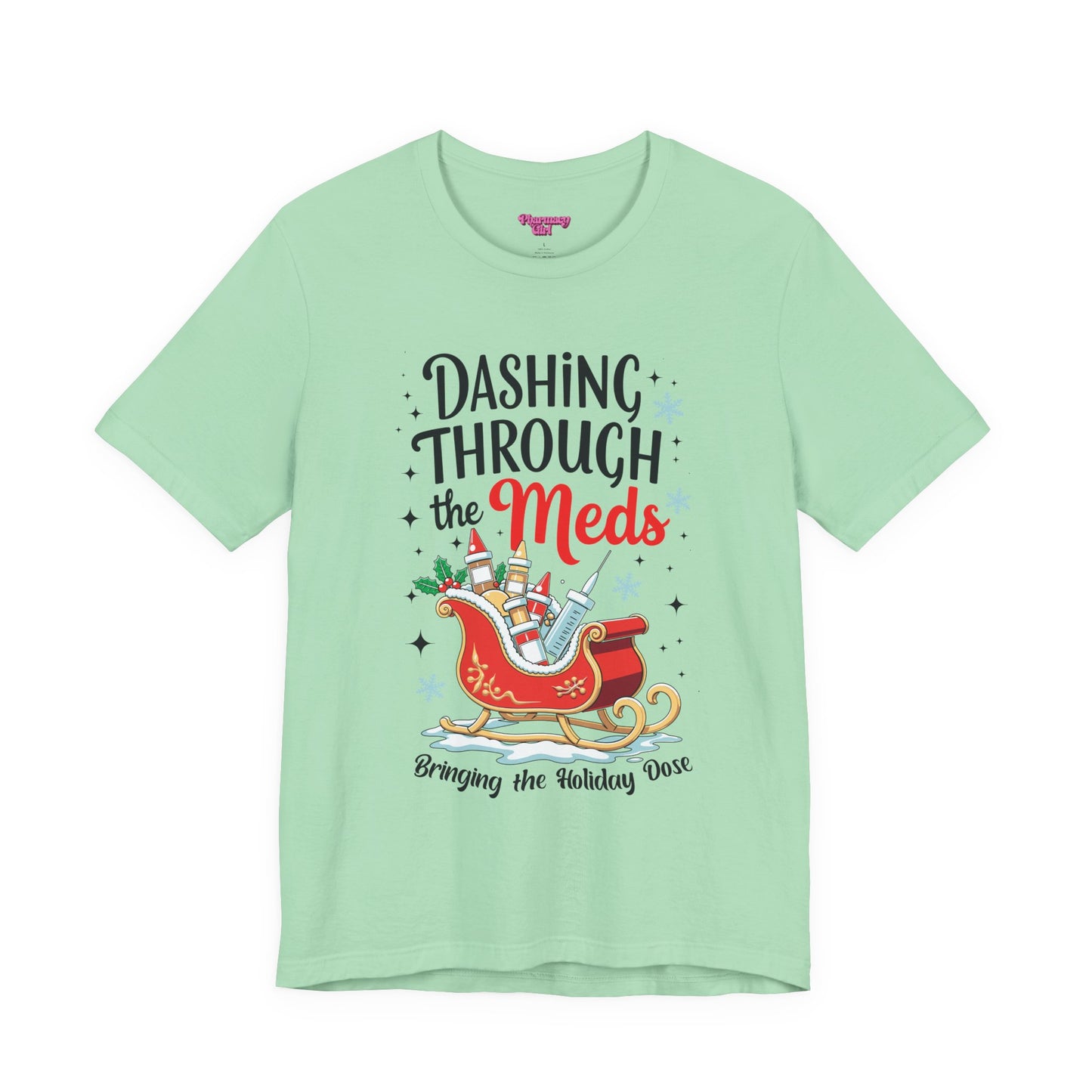 Pharmacy Girl "Dashing Through The Meds" Tee