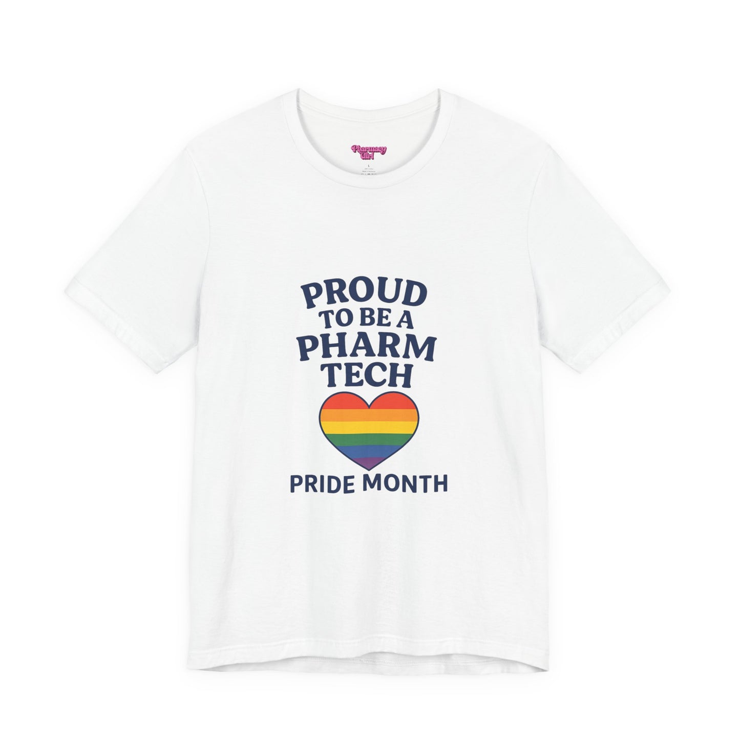 Pharmacy Girl "Proud To Be A Pharm Tech" Tee