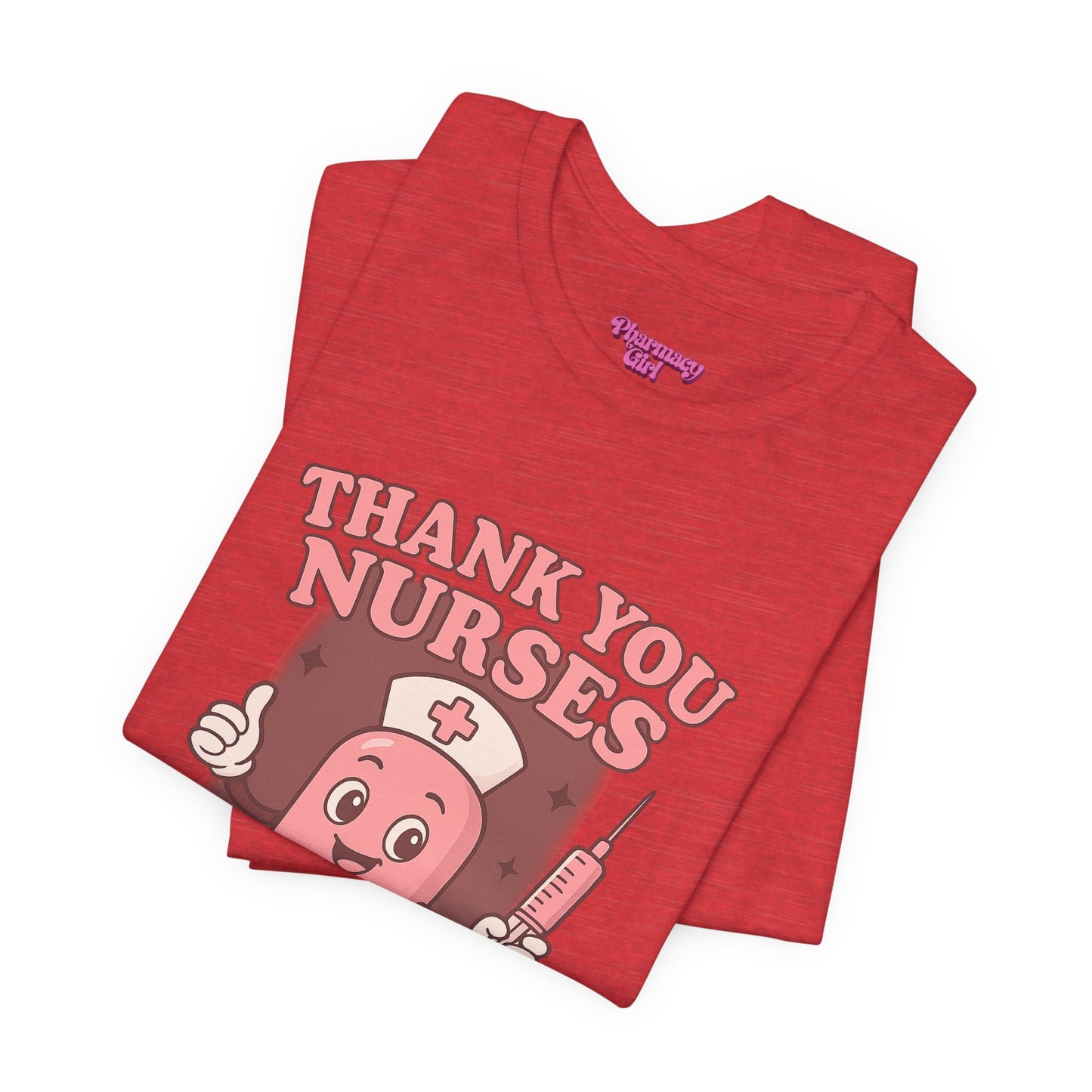 Pharmacy Girl "Thank You Nurses" Tee