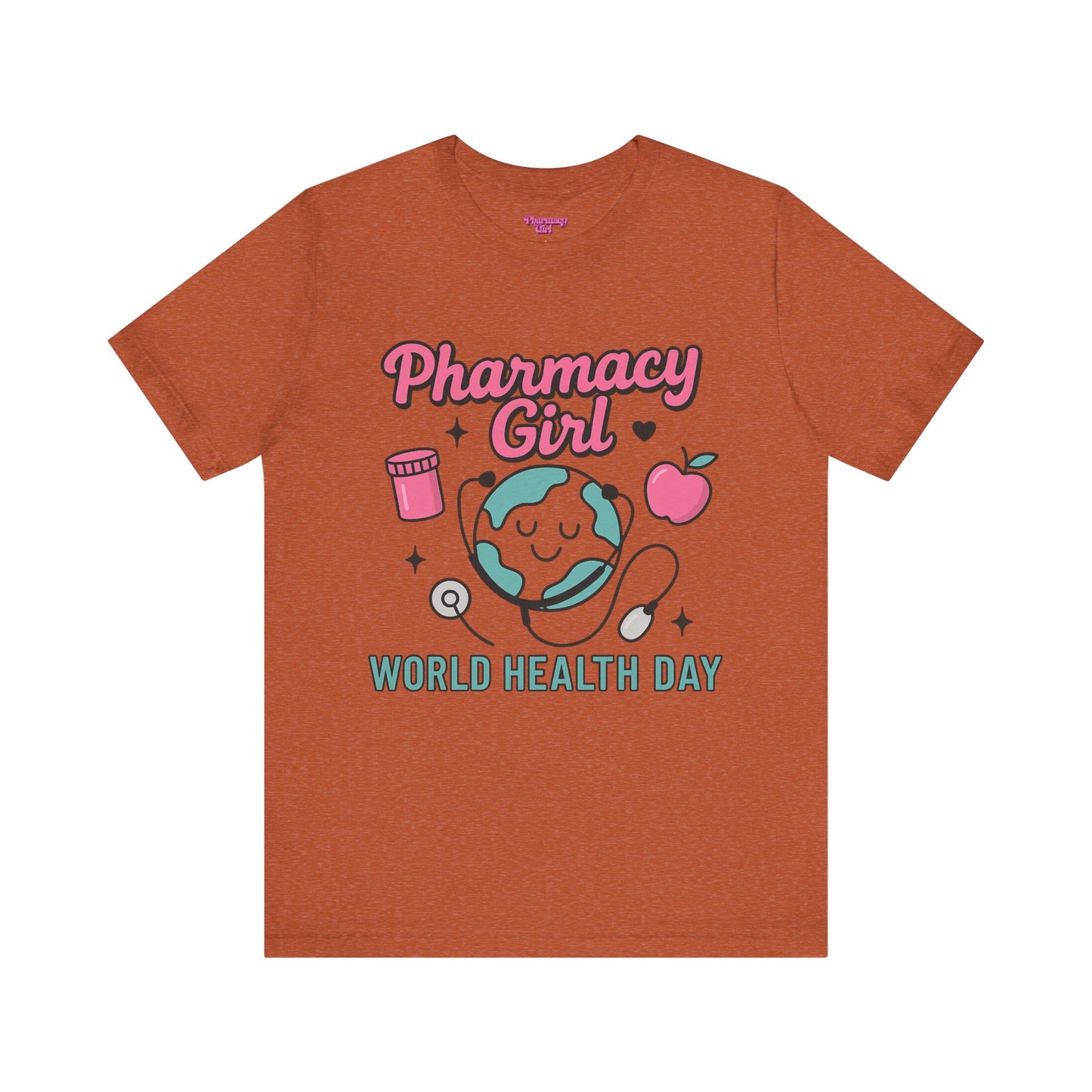 Pharmacy Girl "World Health Day" Wellness Tee