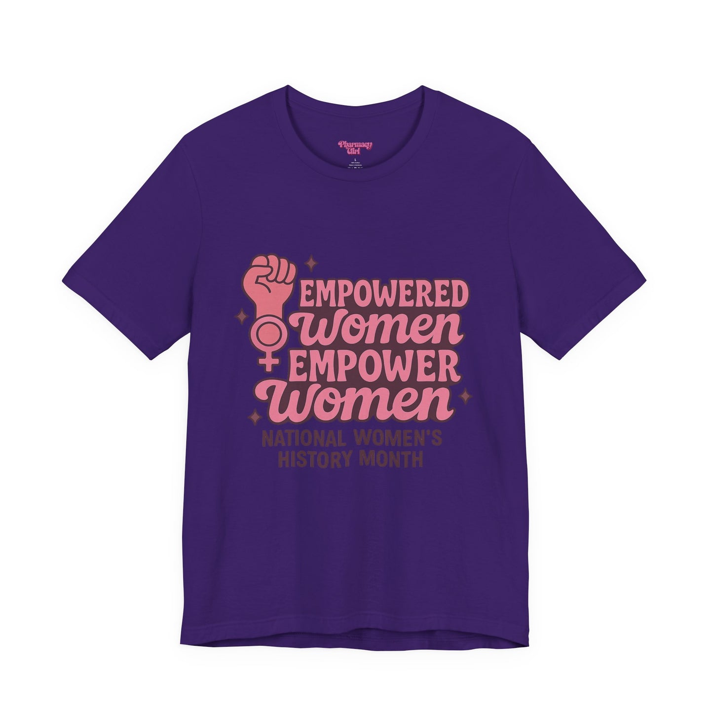 Pharmacy Girl "Empowered Women" Healthcare Tee