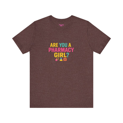 Pharmacy Girl "Are You A Pharmacy Girl?" Tee