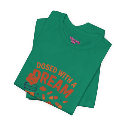 Pharmacy Girl "Dosed With A Dream" Tee