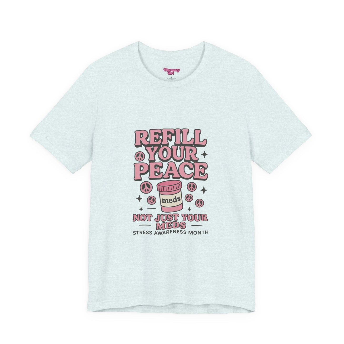 Pharmacy Girl "Stress Awareness" Tee