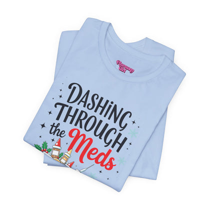 Pharmacy Girl "Dashing Through The Meds" Tee