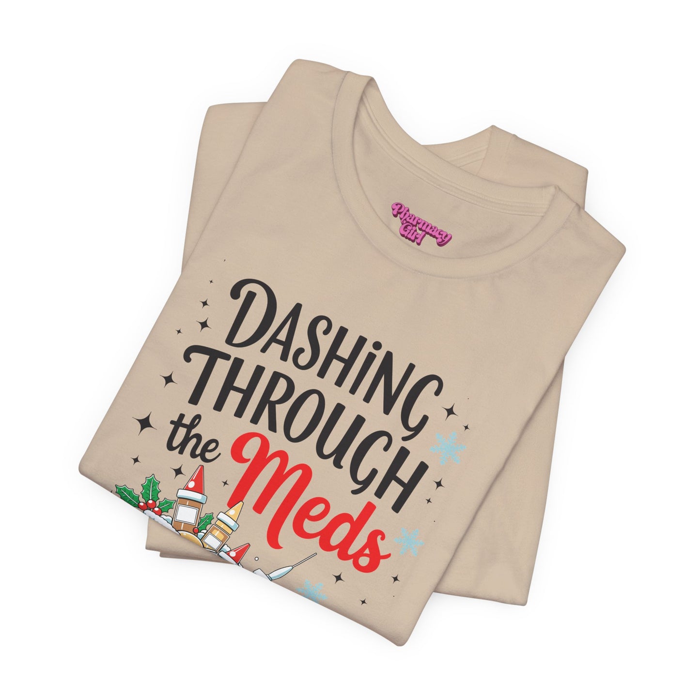 Pharmacy Girl "Dashing Through The Meds" Tee