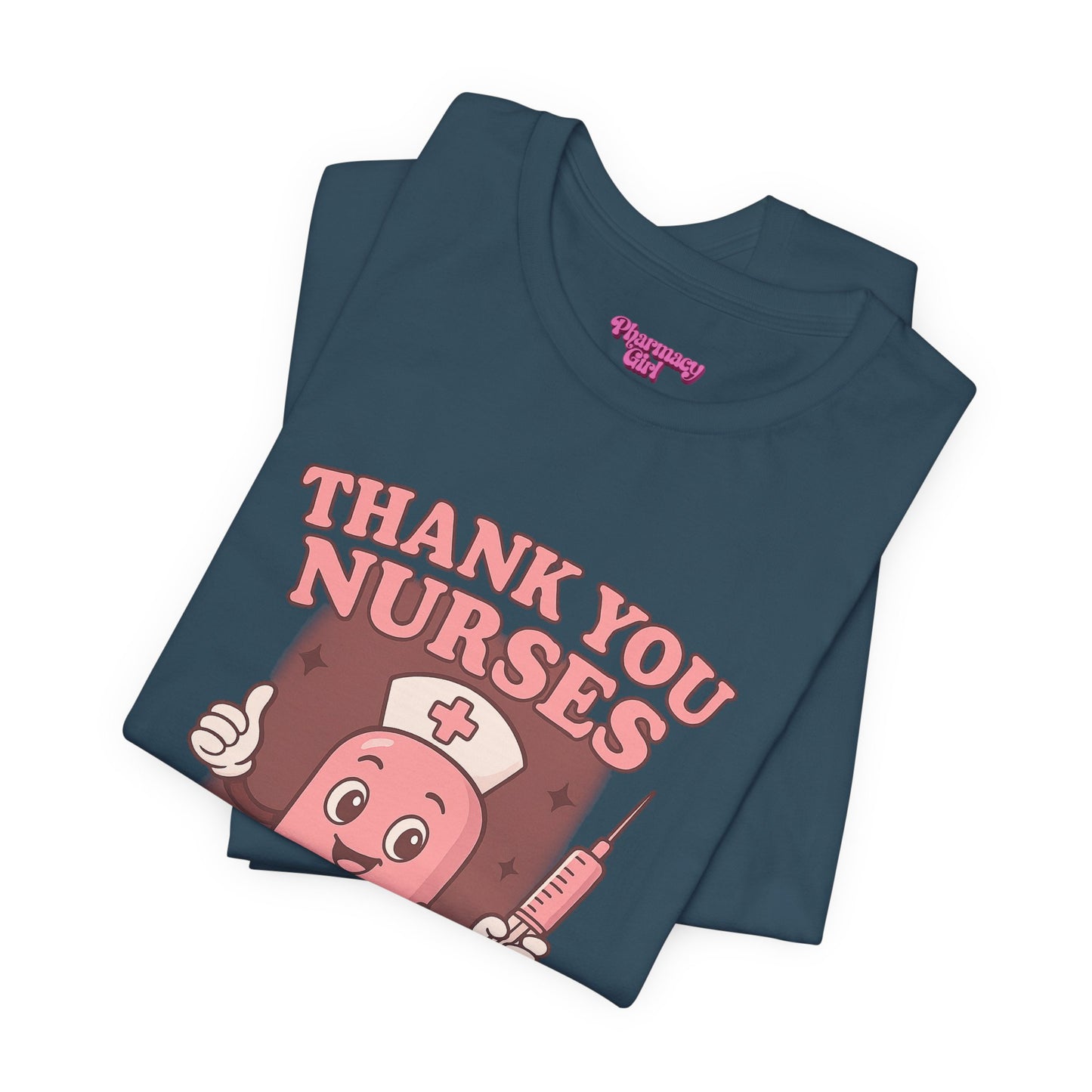 Pharmacy Girl "Thank You Nurses" Tee