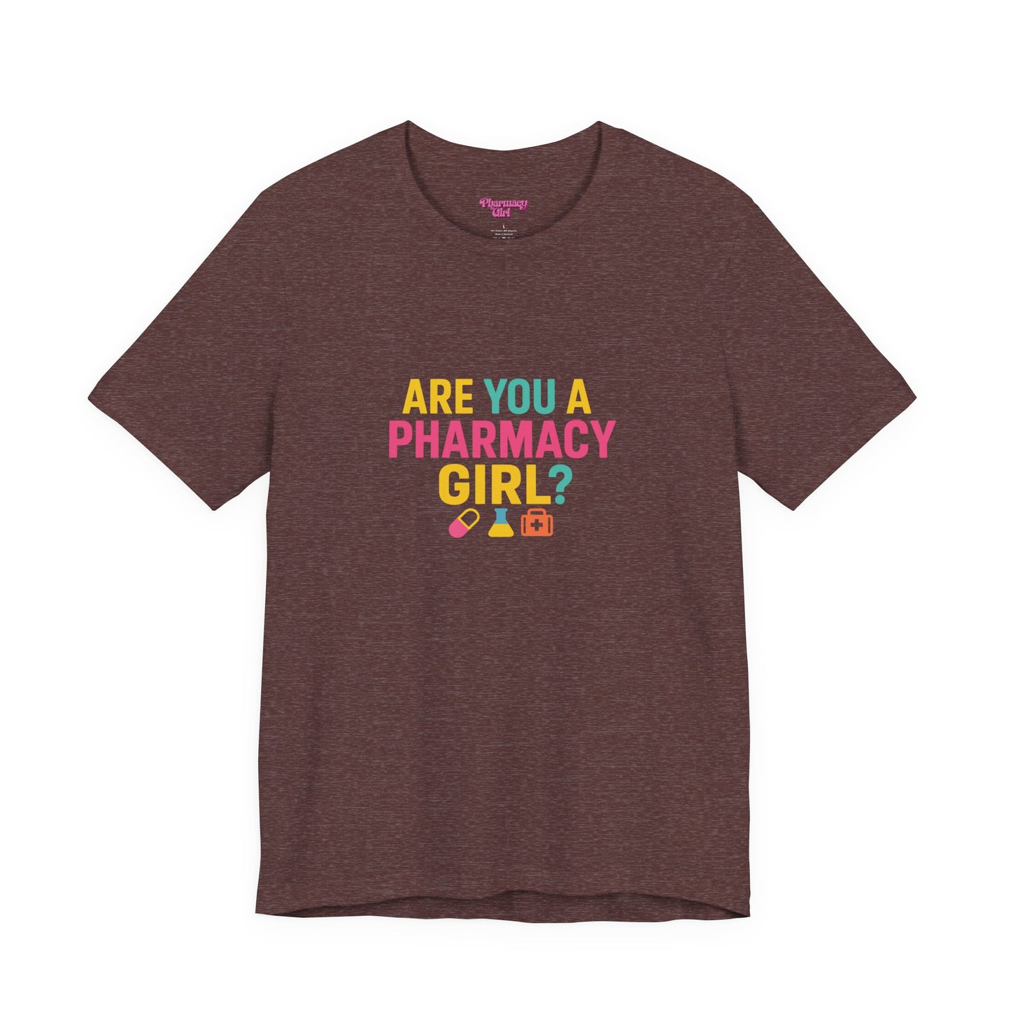 Pharmacy Girl "Are You A Pharmacy Girl?" Tee