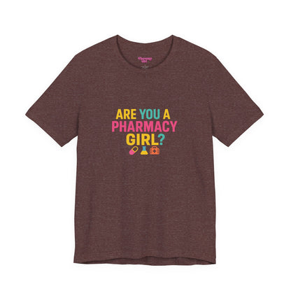 Pharmacy Girl "Are You A Pharmacy Girl?" Tee