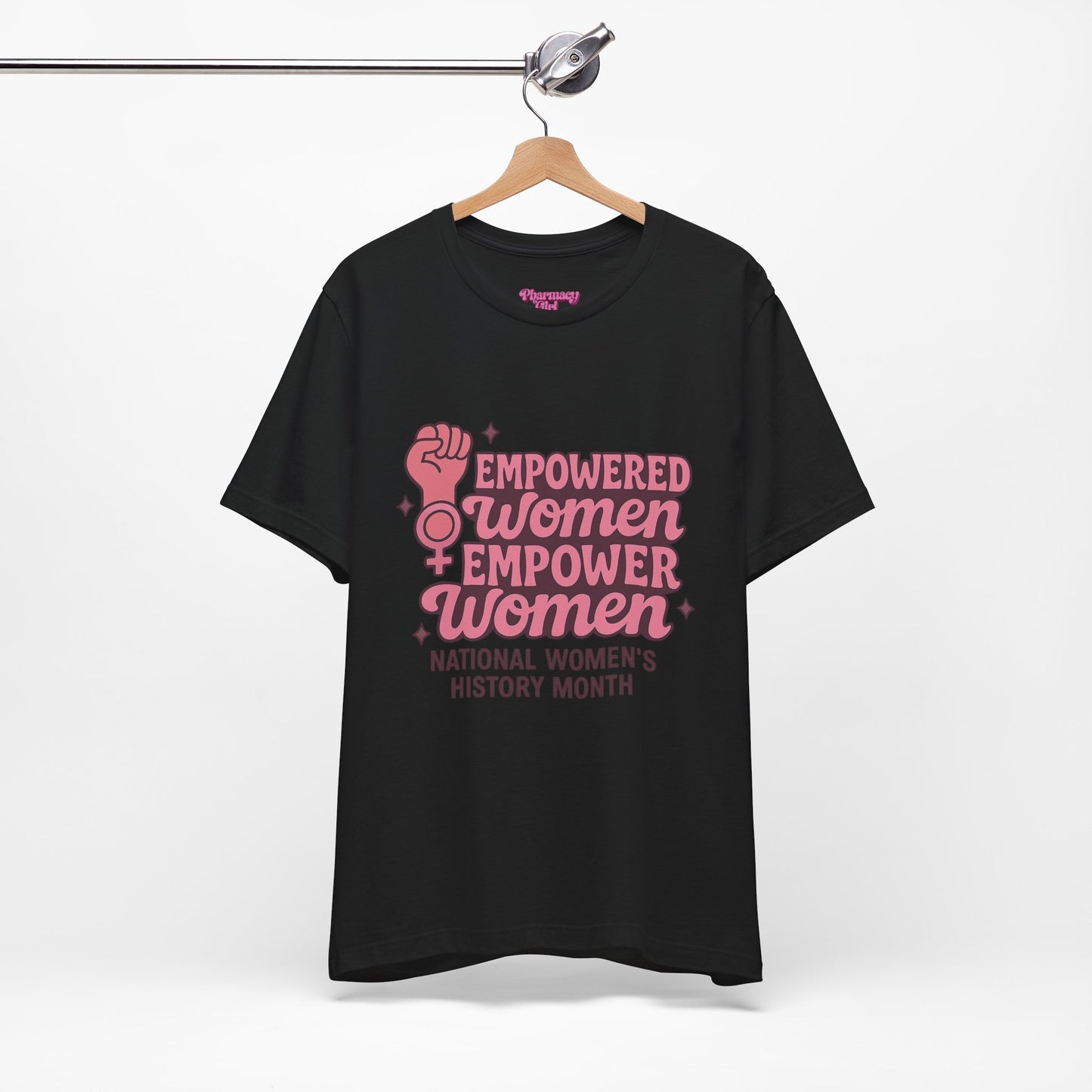 Pharmacy Girl "Empowered Women" Healthcare Tee