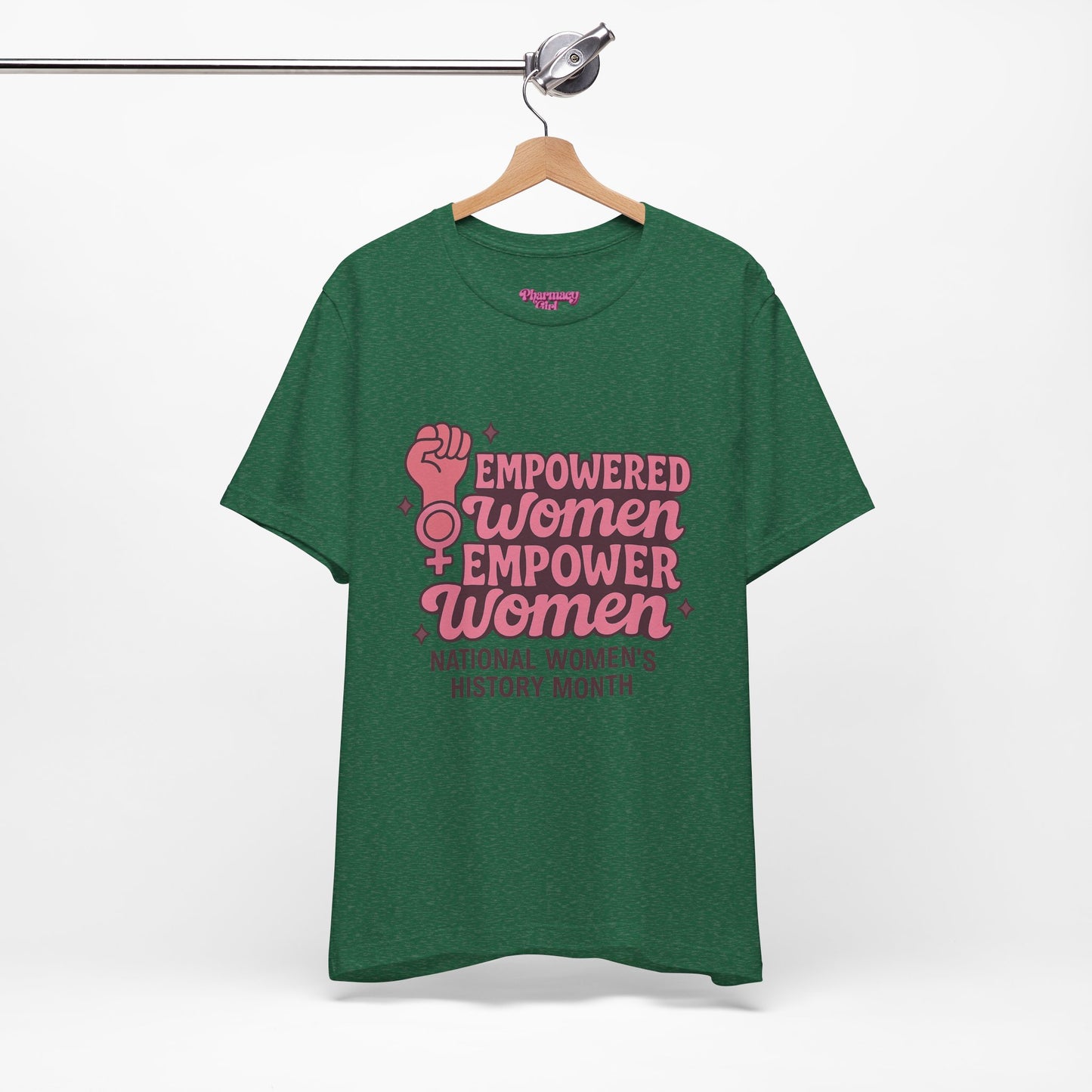 Pharmacy Girl "Empowered Women" Healthcare Tee