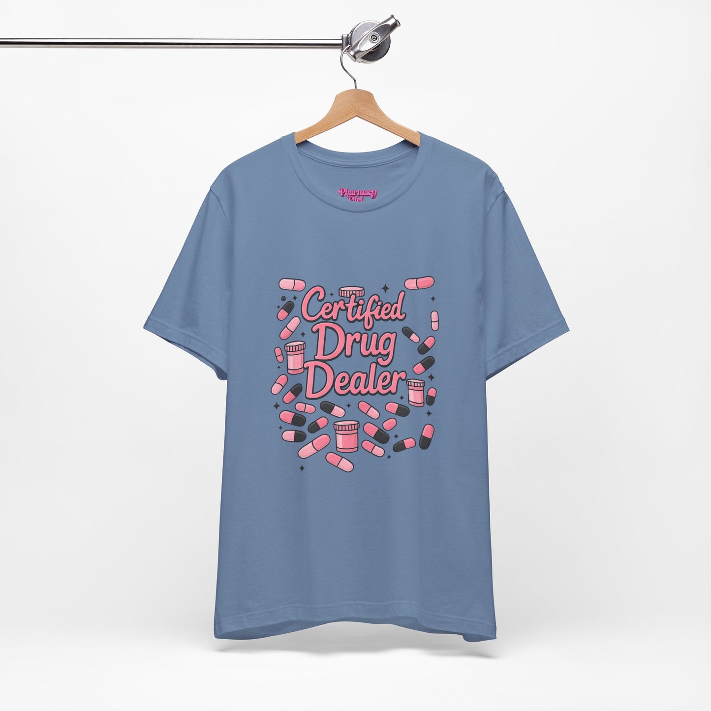 Pharmacy Girl "Certified Drug Dealer" Tee