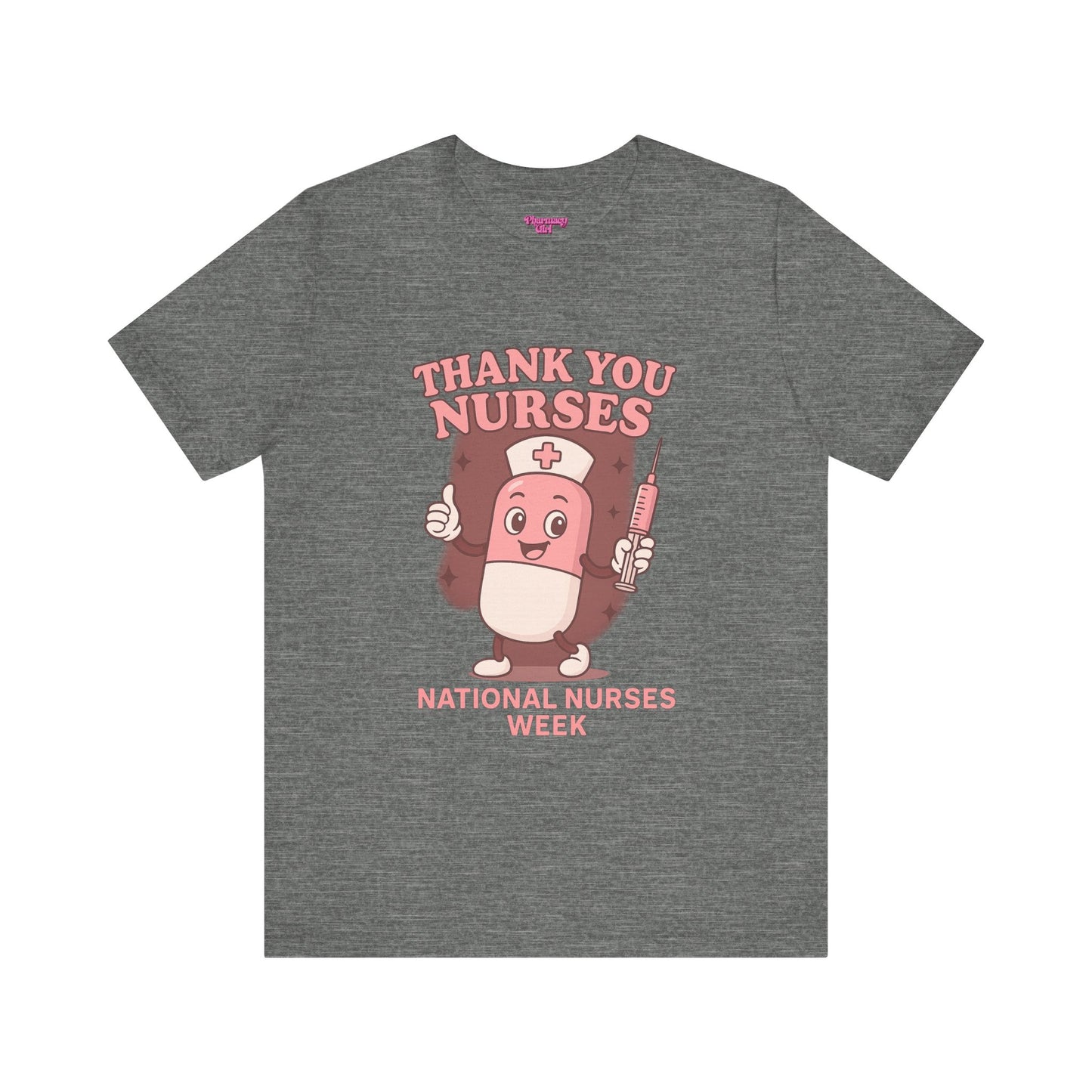 Pharmacy Girl "Thank You Nurses" Tee