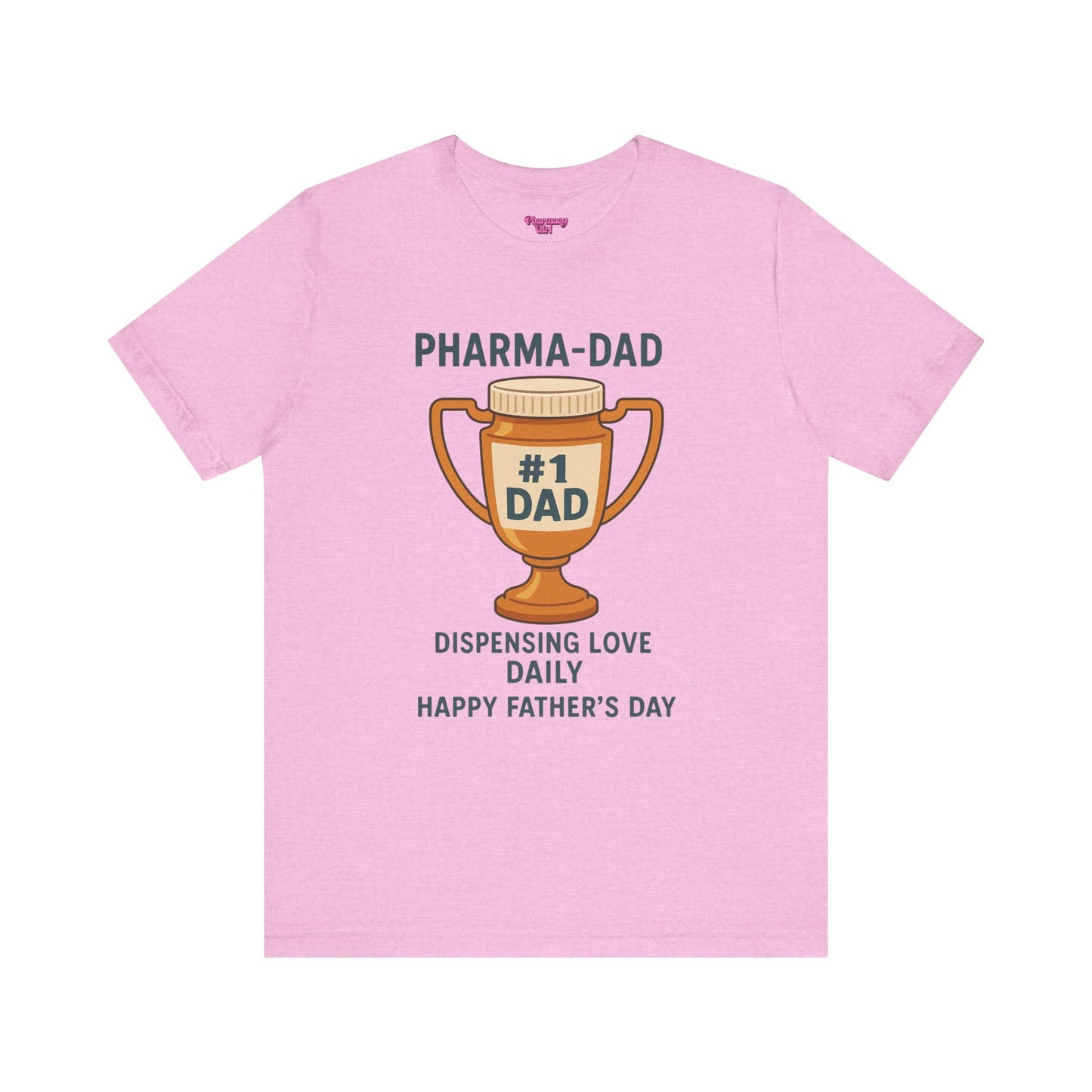 Pharmacy Girl "Pharma-Dad" Tee