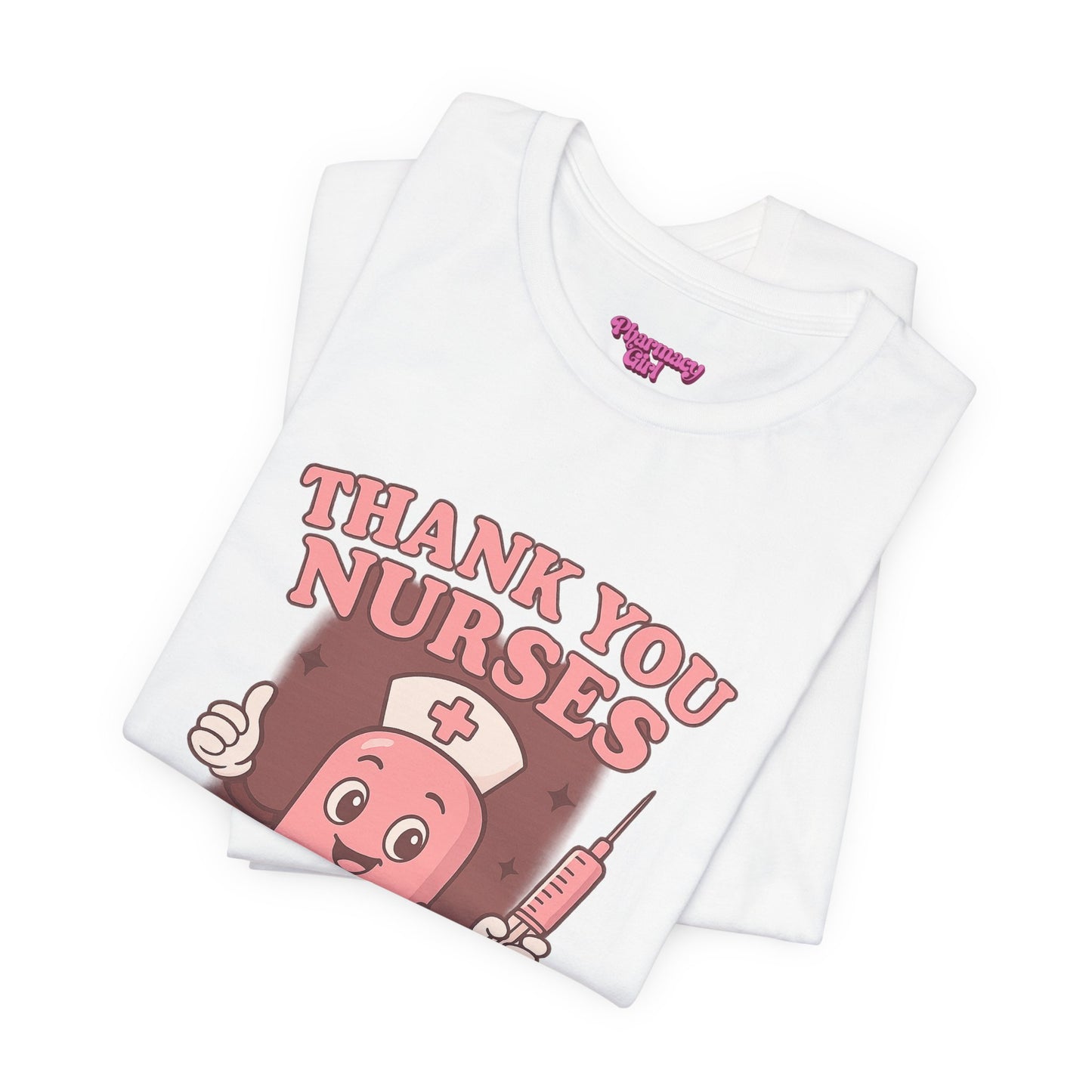 Pharmacy Girl "Thank You Nurses" Tee