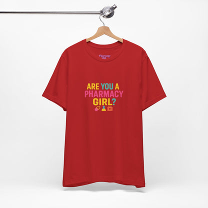 Pharmacy Girl "Are You A Pharmacy Girl?" Tee