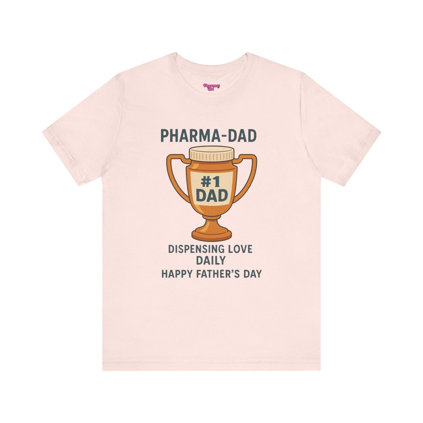 Pharmacy Girl "Pharma-Dad" Tee