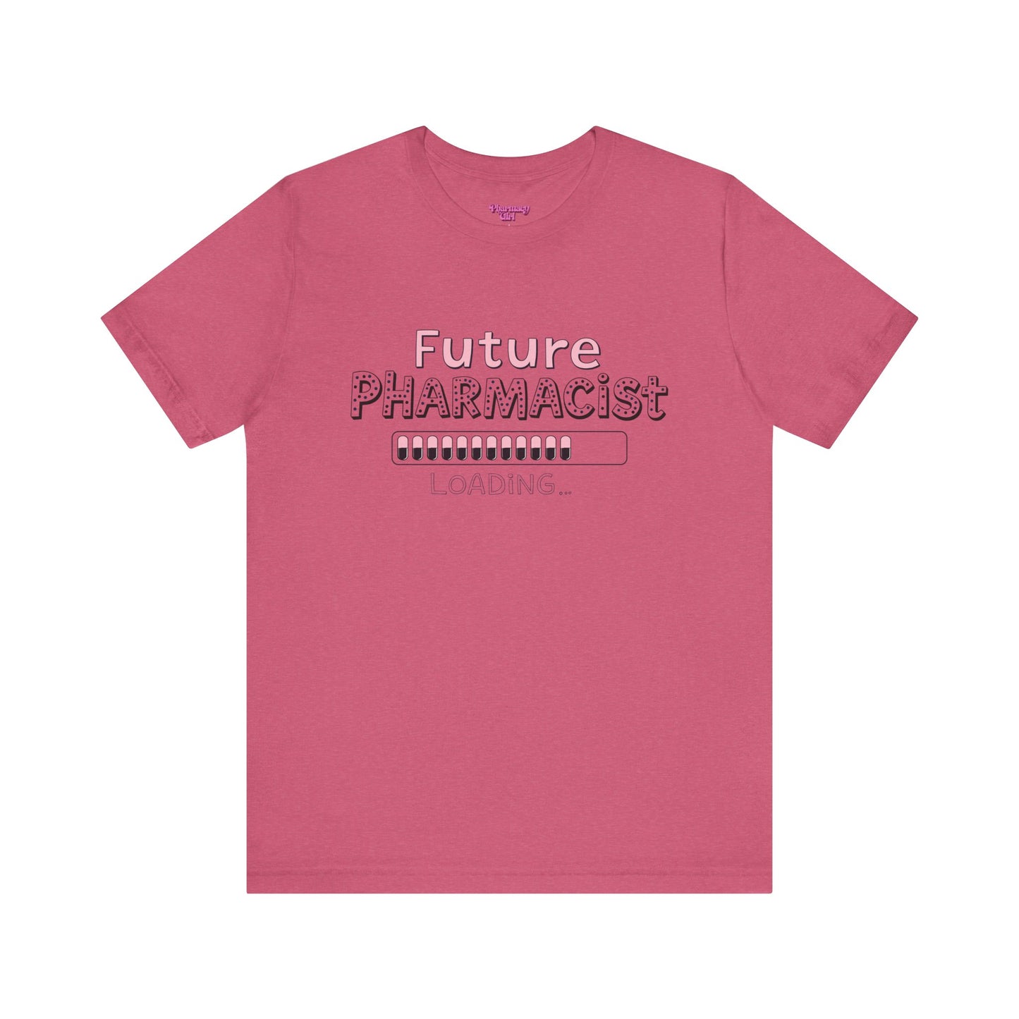 Pharmacy Girl "Future Pharmacist Loading" Pink Tee