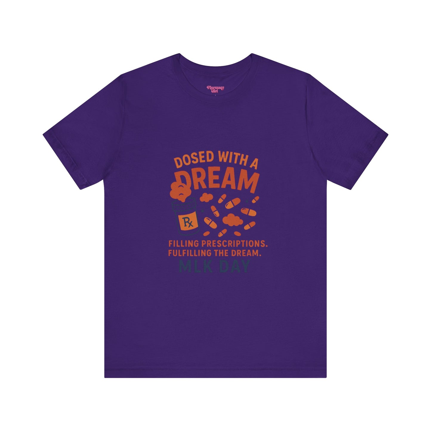 Pharmacy Girl "Dosed With A Dream" Tee