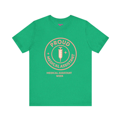 Pharmacy Girl “Proud Medical Assistant” Tee