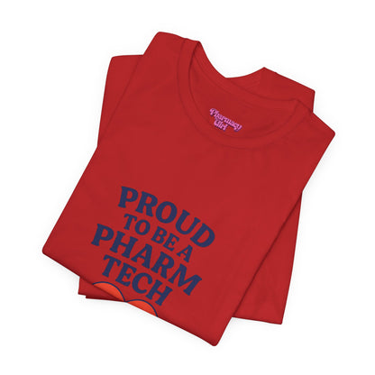 Pharmacy Girl "Proud To Be A Pharm Tech" Tee