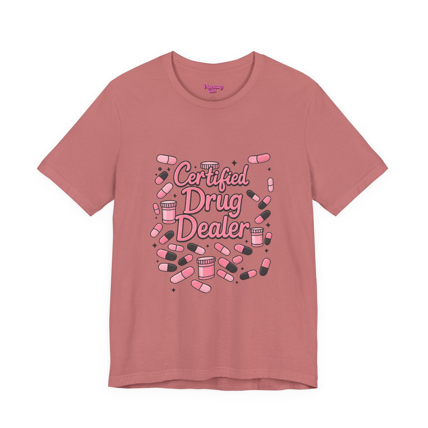 Pharmacy Girl "Certified Drug Dealer" Tee