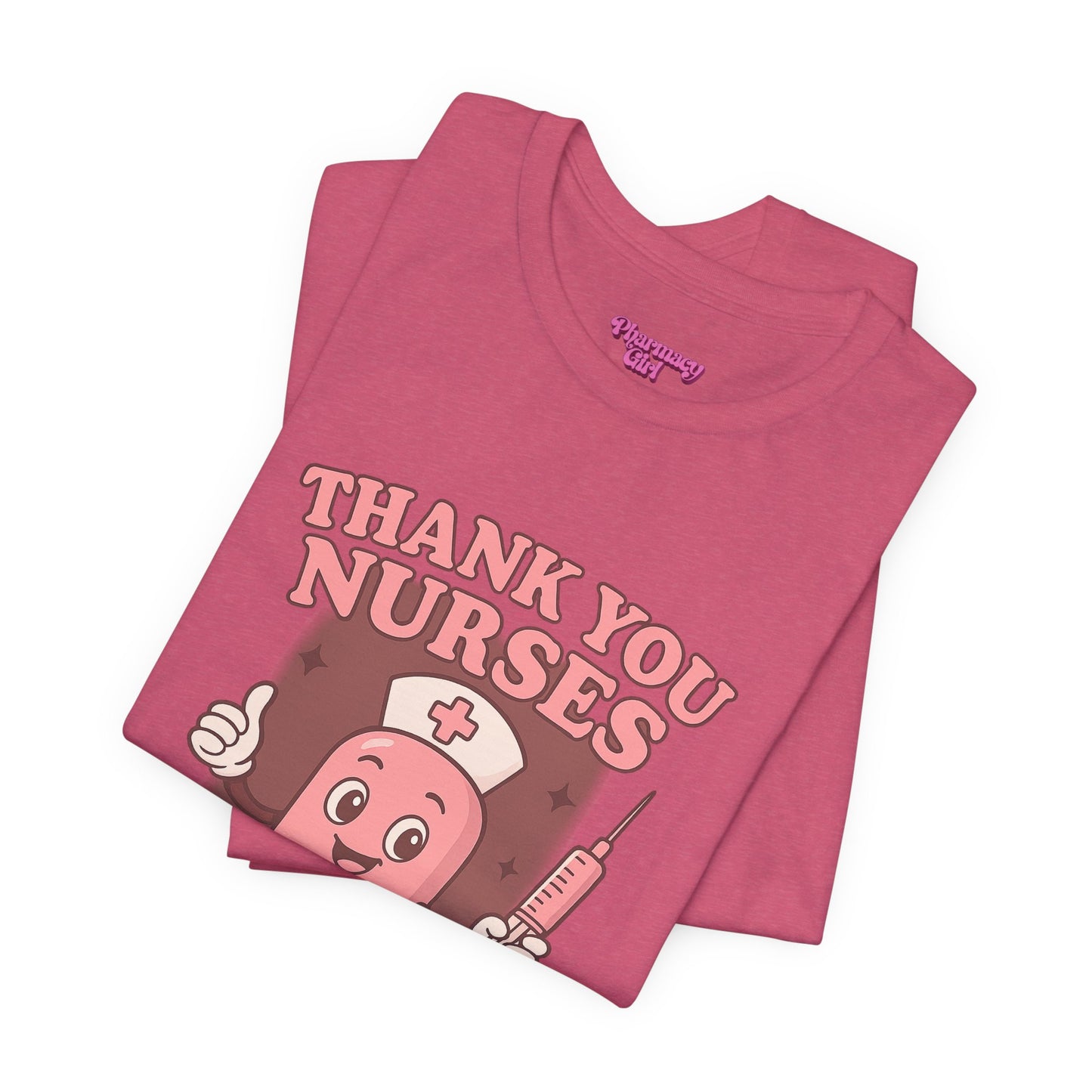 Pharmacy Girl "Thank You Nurses" Tee